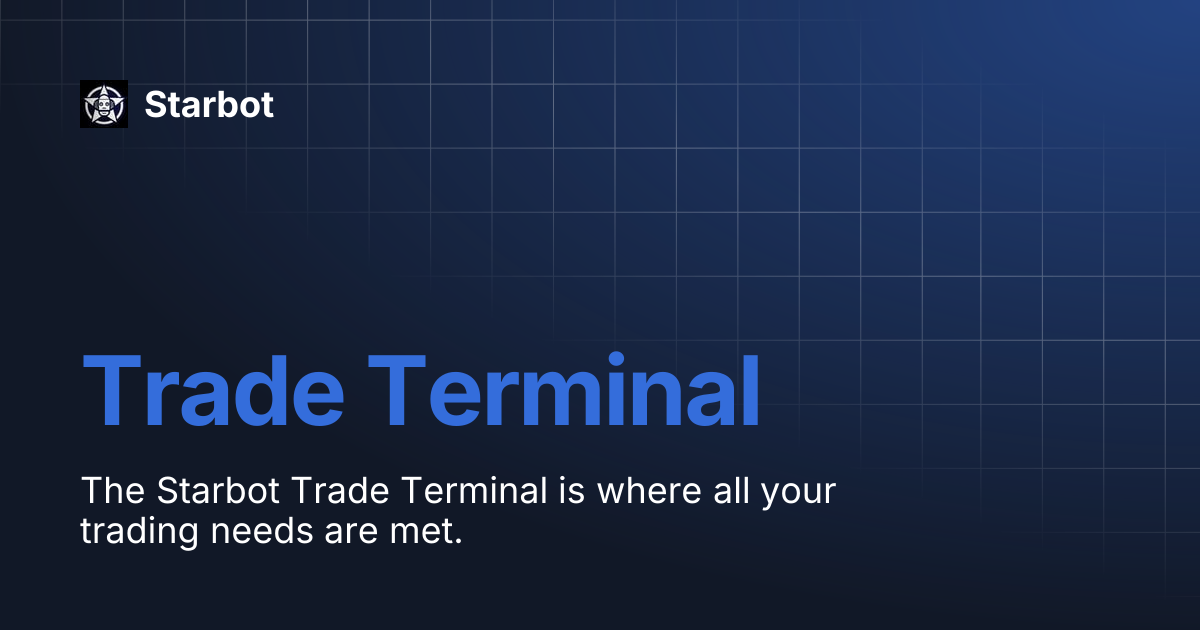 Trade Terminal | Starbot